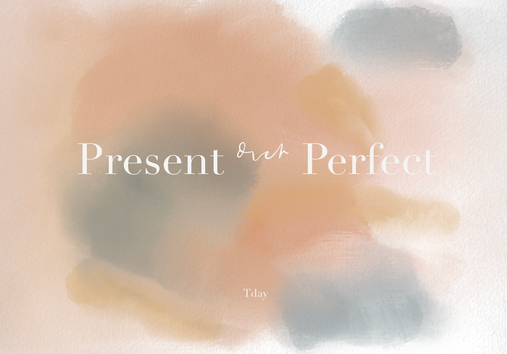 PRESENT OVER PERFECT